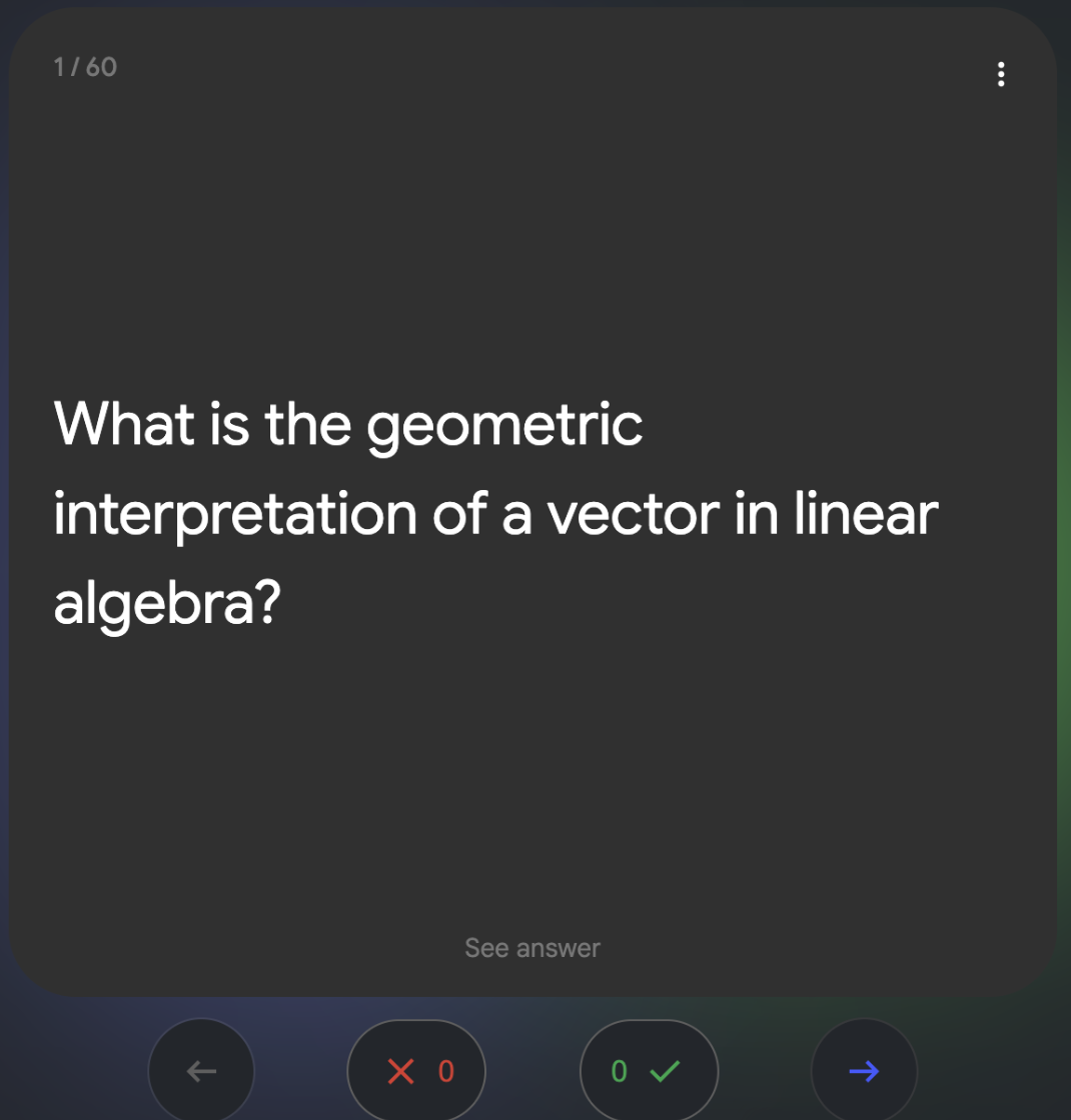 Card one of sixty, face up: what is the geometric interpretation of a vector in linear algebra, with a See answer prompt underneath and the got-it and missed-it counters below the card.